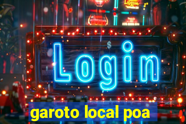 garoto local poa